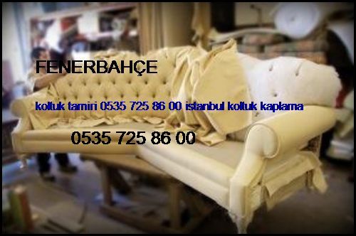 Fenerbahçe Koltuk Tamiri 0551 620 49 67 İstanbul Koltuk Kaplama Fenerbahçe