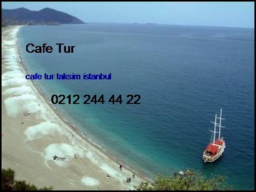 Otel Fiyatları Cafe Tur Taksim İstanbul Otel Fiyatları