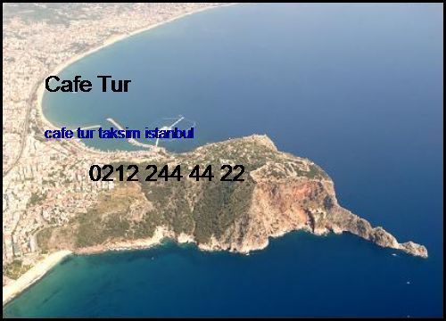 Antalya Şehir Otelleri Cafe Tur Taksim İstanbul Antalya Şehir Otelleri