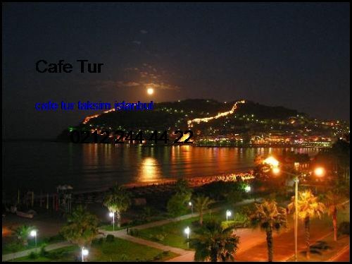 İzmir Otelleri Cafe Tur Taksim İstanbul İzmir Otelleri
