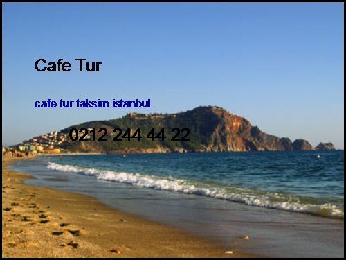 Tatil Siteleri Cafe Tur Taksim İstanbul Tatil Siteleri
