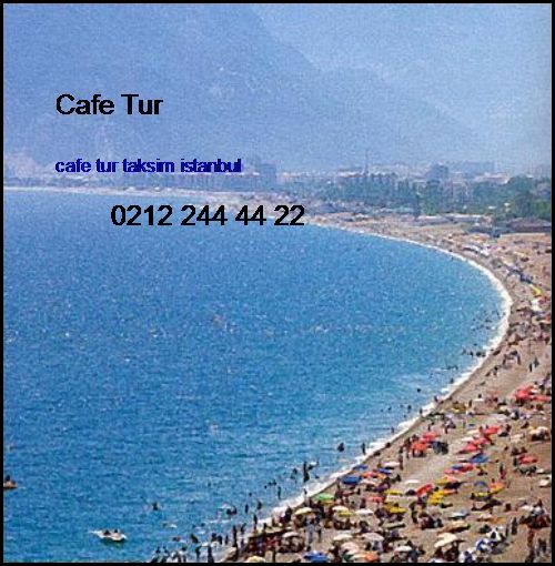 Girnedeki Oteller Cafe Tur Taksim İstanbul Girnedeki Oteller