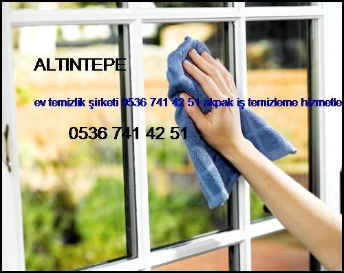  Altıntepe Ev Temizlik Şirketi 0536 741 42 51 Akpak İş Temizleme Hizmetleri İstanbul Temizlik Şirketi Altıntepe