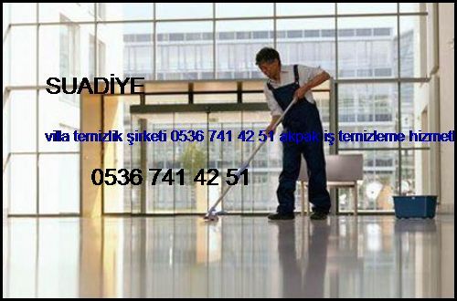  Suadiye Villa Temizlik Şirketi 0536 741 42 51 Akpak İş Temizleme Hizmetleri İstanbul Temizlik Şirketi Suadiye