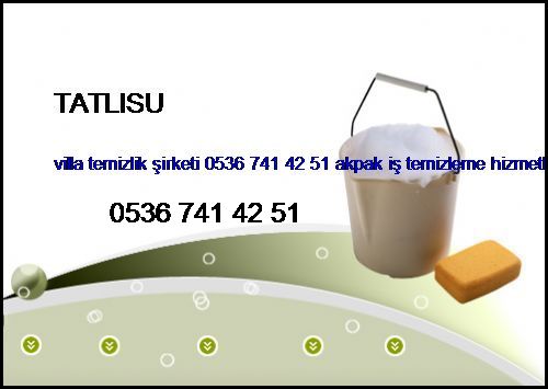  Tatlısu Villa Temizlik Şirketi 0536 741 42 51 Akpak İş Temizleme Hizmetleri İstanbul Temizlik Şirketi Tatlısu
