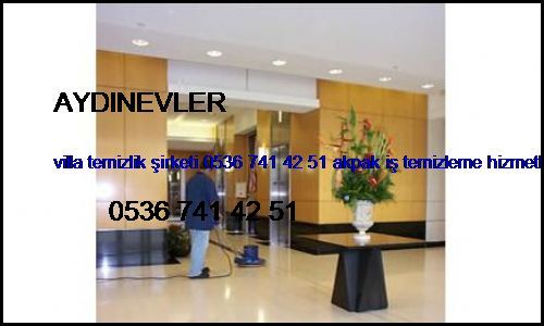  Aydınevler Villa Temizlik Şirketi 0536 741 42 51 Akpak İş Temizleme Hizmetleri İstanbul Temizlik Şirketi Aydınevler