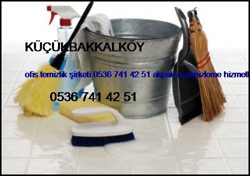  Küçükbakkalköy Ofis Temizlik Şirketi 0536 741 42 51 Akpak İş Temizleme Hizmetleri İstanbul Temizlik Şirketi Küçükbakkalköy