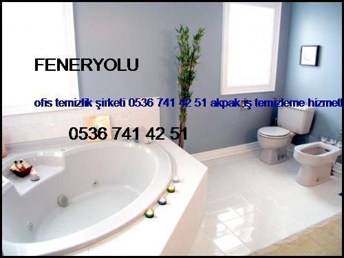  Feneryolu Ofis Temizlik Şirketi 0536 741 42 51 Akpak İş Temizleme Hizmetleri İstanbul Temizlik Şirketi Feneryolu