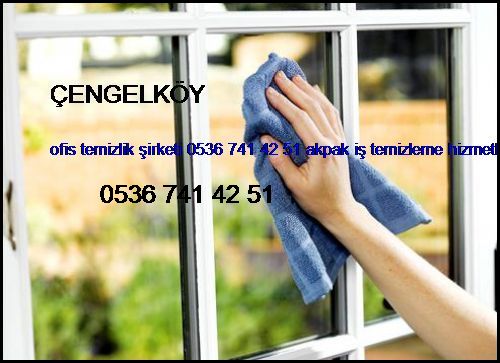  Çengelköy Ofis Temizlik Şirketi 0536 741 42 51 Akpak İş Temizleme Hizmetleri İstanbul Temizlik Şirketi Çengelköy