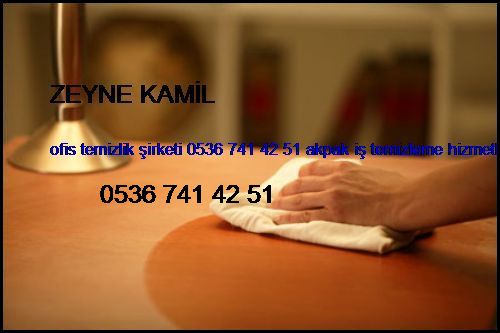 Zeyne Kamil Ofis Temizlik Şirketi 0536 741 42 51 Akpak İş Temizleme Hizmetleri İstanbul Temizlik Şirketi Zeyne Kamil