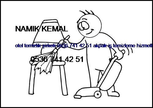  Namık Kemal Otel Temizlik Şirketi 0536 741 42 51 Akpak İş Temizleme Hizmetleri İstanbul Temizlik Şirketi Namık Kemal