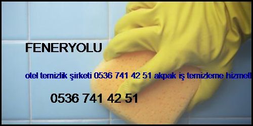  Feneryolu Otel Temizlik Şirketi 0536 741 42 51 Akpak İş Temizleme Hizmetleri İstanbul Temizlik Şirketi Feneryolu