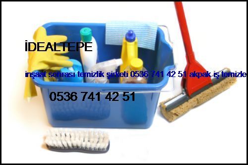  İdealtepe İnşaat Sonrası Temizlik Şirketi 0536 741 42 51 Akpak İş Temizleme İstanbul Temizlik Şirketi İdealtepe