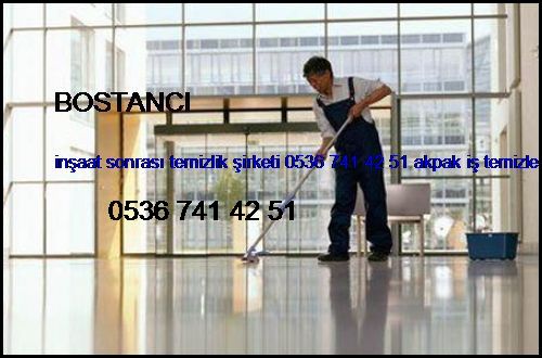  Bostancı İnşaat Sonrası Temizlik Şirketi 0536 741 42 51 Akpak İş Temizleme İstanbul Temizlik Şirketi Bostancı