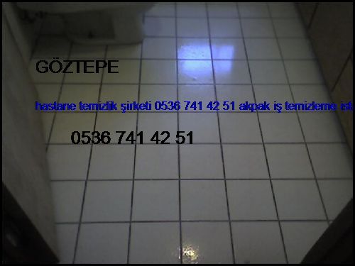  Göztepe Hastane Temizlik Şirketi 0536 741 42 51 Akpak İş Temizleme İstanbul Temizlik Şirketi Göztepe