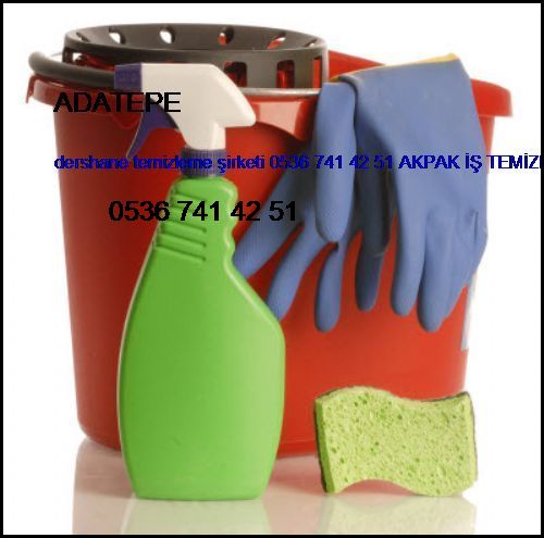  Adatepe Dershane Temizleme Şirketi 0536 741 42 51 Akpak İş Temizleme Hizmetleri İstanbul Temizlik Şirketi Adatepe