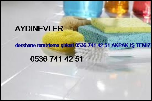  Aydınevler Dershane Temizleme Şirketi 0536 741 42 51 Akpak İş Temizleme Hizmetleri İstanbul Temizlik Şirketi Aydınevler