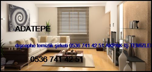  Adatepe Dışcephe Temizlik Şirketi 0536 741 42 51 Akpak İş Temizleme Hizmetleri İstanbul Temizlik Şirketi Adatepe