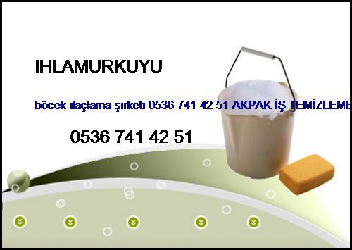  Ihlamurkuyu Böcek İlaçlama Şirketi 0536 741 42 51 Akpak İş Temizleme Hizmetleri İstanbul Böcek İlaçlama Şirketi Ihlamurkuyu