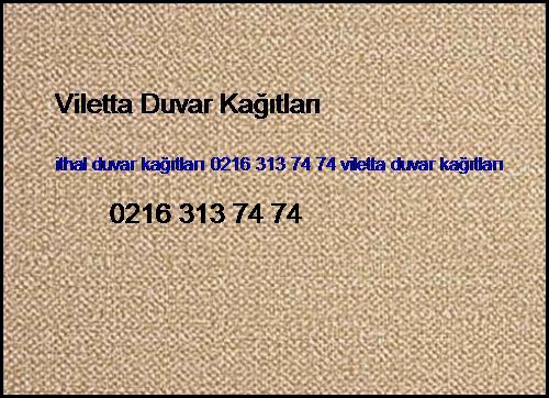  Adana İthal Duvar Kağıtları 0216 313 74 74 Viletta Duvar Kağıtları Adana
