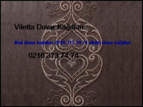  Bitlis İthal Duvar Kağıtları 0216 313 74 74 Viletta Duvar Kağıtları Bitlis