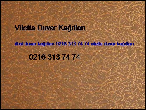  Isparta İthal Duvar Kağıtları 0216 313 74 74 Viletta Duvar Kağıtları Isparta