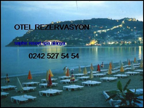  Otel Rezervasyon Saphir Resort Spa Alanya Otel Rezervasyon