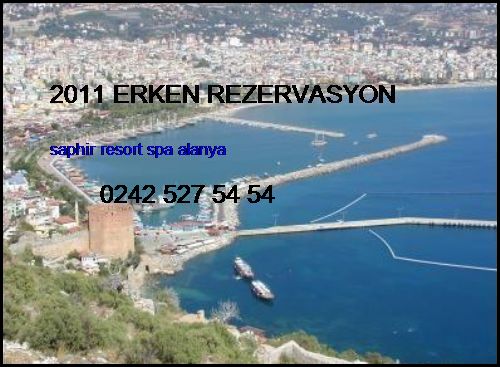  2011 Erken Rezervasyon Saphir Resort Spa Alanya 2011 Erken Rezervasyon
