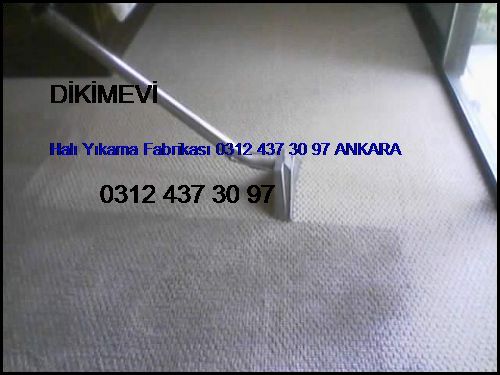  Dikimevi Halı Yıkama Fabrikası 0312 437 30 97 Ankara Dikimevi