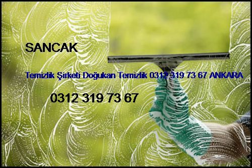  Sancak Temizlik Şirketi Doğukan Temizlik 0312 319 73 67 Ankara Sancak