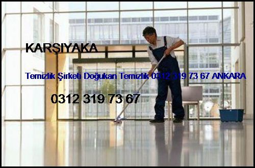  Karşıyaka Temizlik Şirketi Doğukan Temizlik 0312 319 73 67 Ankara Karşıyaka