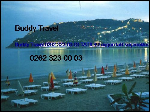  Çeşme Otelleri Buddy Travel 0262 323 00 03 Tatil4u Uygun Tatil Seçenekleri Çeşme Otelleri