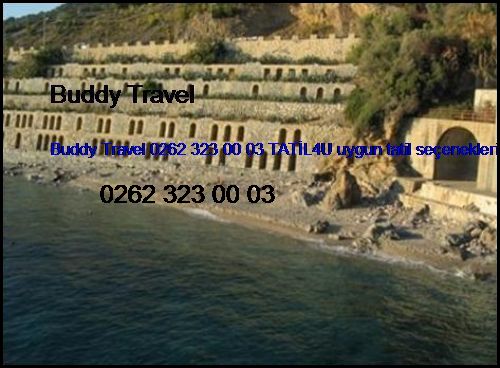  En Ucuz Oteller Buddy Travel 0262 323 00 03 Tatil4u Uygun Tatil Seçenekleri En Ucuz Oteller