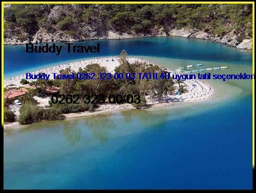  Çeşme Tatil Buddy Travel 0262 323 00 03 Tatil4u Uygun Tatil Seçenekleri Çeşme Tatil