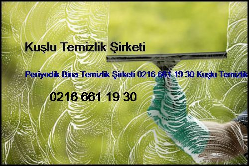  Sülüntepe Periyodik Bina Temizlik Şirketi 0216 661 19 30 Kuşlu Temizlik Şirketi Sülüntepe