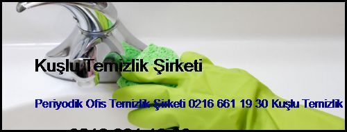  Vaniköy Periyodik Ofis Temizlik Şirketi 0216 661 19 30 Kuşlu Temizlik Şirketi Vaniköy