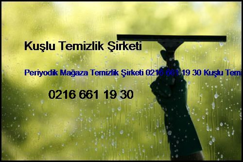  Anadolu Feneri Periyodik Mağaza Temizlik Şirketi 0216 661 19 30 Kuşlu Temizlik Şirketi Anadolu Feneri