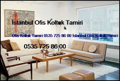 Çiroz Ofis Koltuk Tamiri 0551 620 49 67 İstanbul Ofis Koltuk Tamiri Çiroz