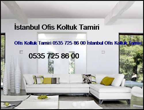 Murat Paşa Ofis Koltuk Tamiri 0551 620 49 67 İstanbul Ofis Koltuk Tamiri Murat Paşa