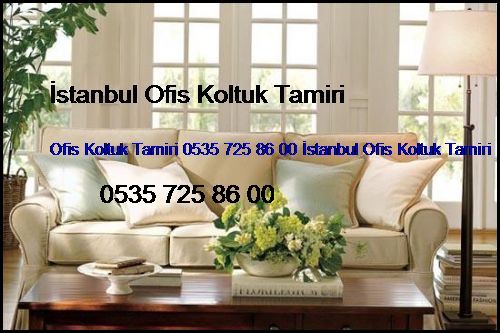 Kültür Ofis Koltuk Tamiri 0551 620 49 67 İstanbul Ofis Koltuk Tamiri Kültür