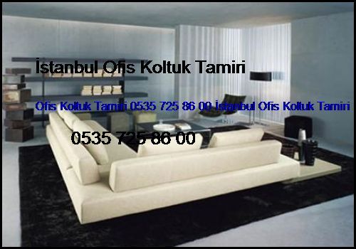 Adakent Ofis Koltuk Tamiri 0551 620 49 67 İstanbul Ofis Koltuk Tamiri Adakent