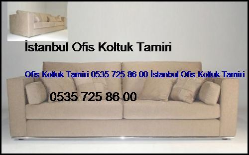 Kemerburgaz Ofis Koltuk Tamiri 0551 620 49 67 İstanbul Ofis Koltuk Tamiri Kemerburgaz