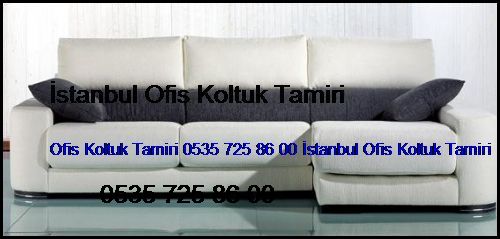 Yeşilpınar Ofis Koltuk Tamiri 0551 620 49 67 İstanbul Ofis Koltuk Tamiri Yeşilpınar