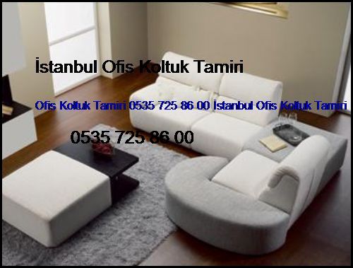 Gaziosmanpaşa Ofis Koltuk Tamiri 0551 620 49 67 İstanbul Ofis Koltuk Tamiri Gaziosmanpaşa