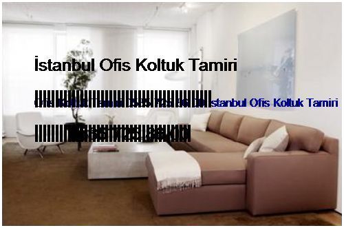 Ahmet Yesevi Ofis Koltuk Tamiri 0551 620 49 67 İstanbul Ofis Koltuk Tamiri Ahmet Yesevi