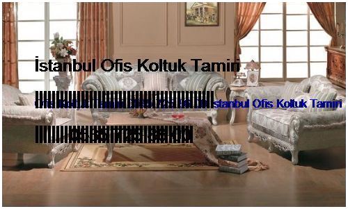 Sultanbeyli Ofis Koltuk Tamiri 0551 620 49 67 İstanbul Ofis Koltuk Tamiri Sultanbeyli