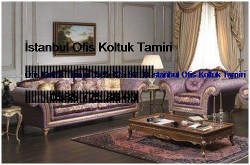 Barbaros Ofis Koltuk Tamiri 0551 620 49 67 İstanbul Ofis Koltuk Tamiri Barbaros