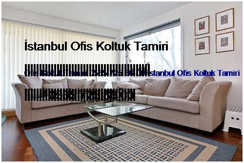 Nakkaştepe Ofis Koltuk Tamiri 0551 620 49 67 İstanbul Ofis Koltuk Tamiri Nakkaştepe