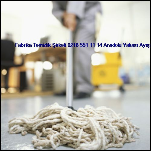  İncirköy Fabrika Temizlik Şirketi 0216 414 54 27 Anadolu Yakası Ayışığı Temizlik Şirketi İncirköy