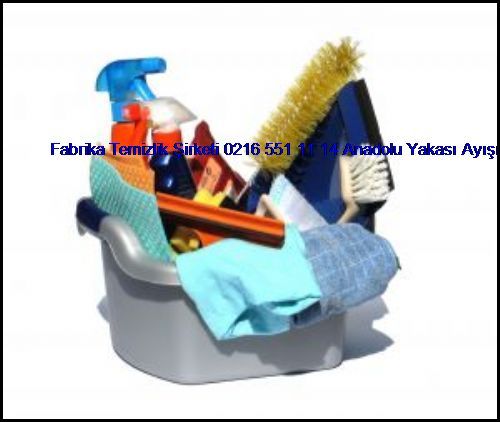  Kozyatağı Fabrika Temizlik Şirketi 0216 414 54 27 Anadolu Yakası Ayışığı Temizlik Şirketi Kozyatağı